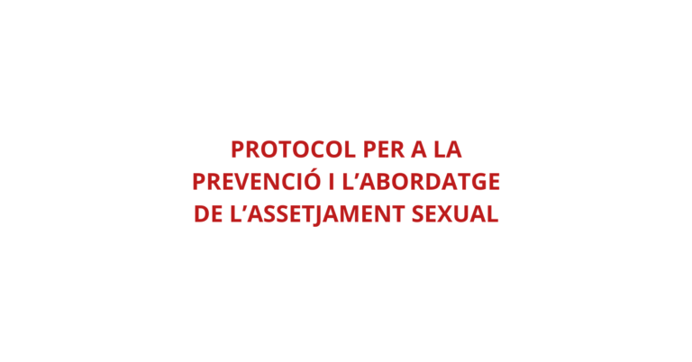 Protocol per a la prevenció i l’abordatge de l’assetjament sexual