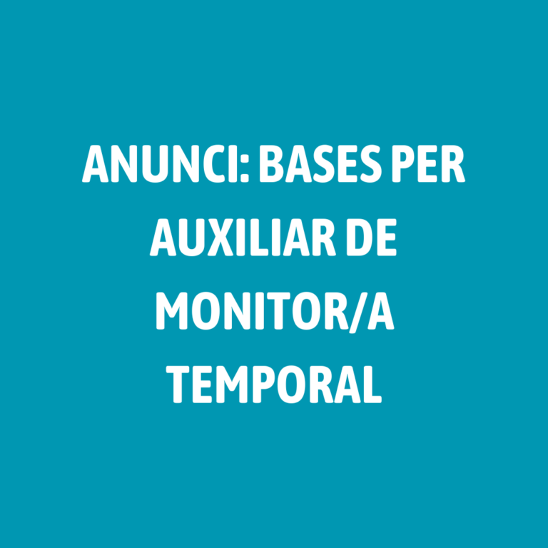 ANUNCI: BASES PER AUXILIAR DE MONITOR/A TEMPORAL