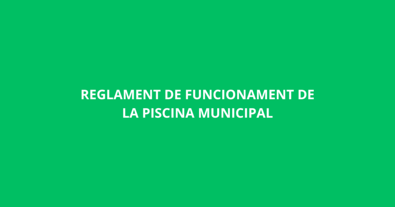 REGLAMENT DE FUNCIONAMENT DE LA PISCINA MUNICIPAL